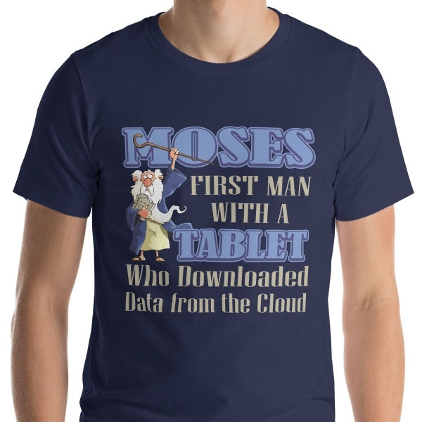 Moses First Man with a Tablet Fun Biblical T-Shirt - 6