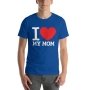 I Heart My Mom - Unisex T-Shirt - 2