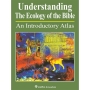 Understanding the Ecology of the Bible: An Introductory Atlas by Paul H. Wright - 1