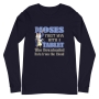 Moses: First Man with a Tablet Long Sleeve Unisex T-Shirt - 4