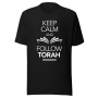 Keep Calm and Follow the Torah Unisex T-Shirt - Choice of Colors - 6