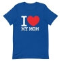 I Heart My Mom - Unisex T-Shirt - 3