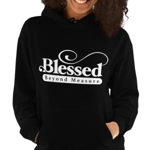 Blessed Beyond Measure Unisex Hoodie