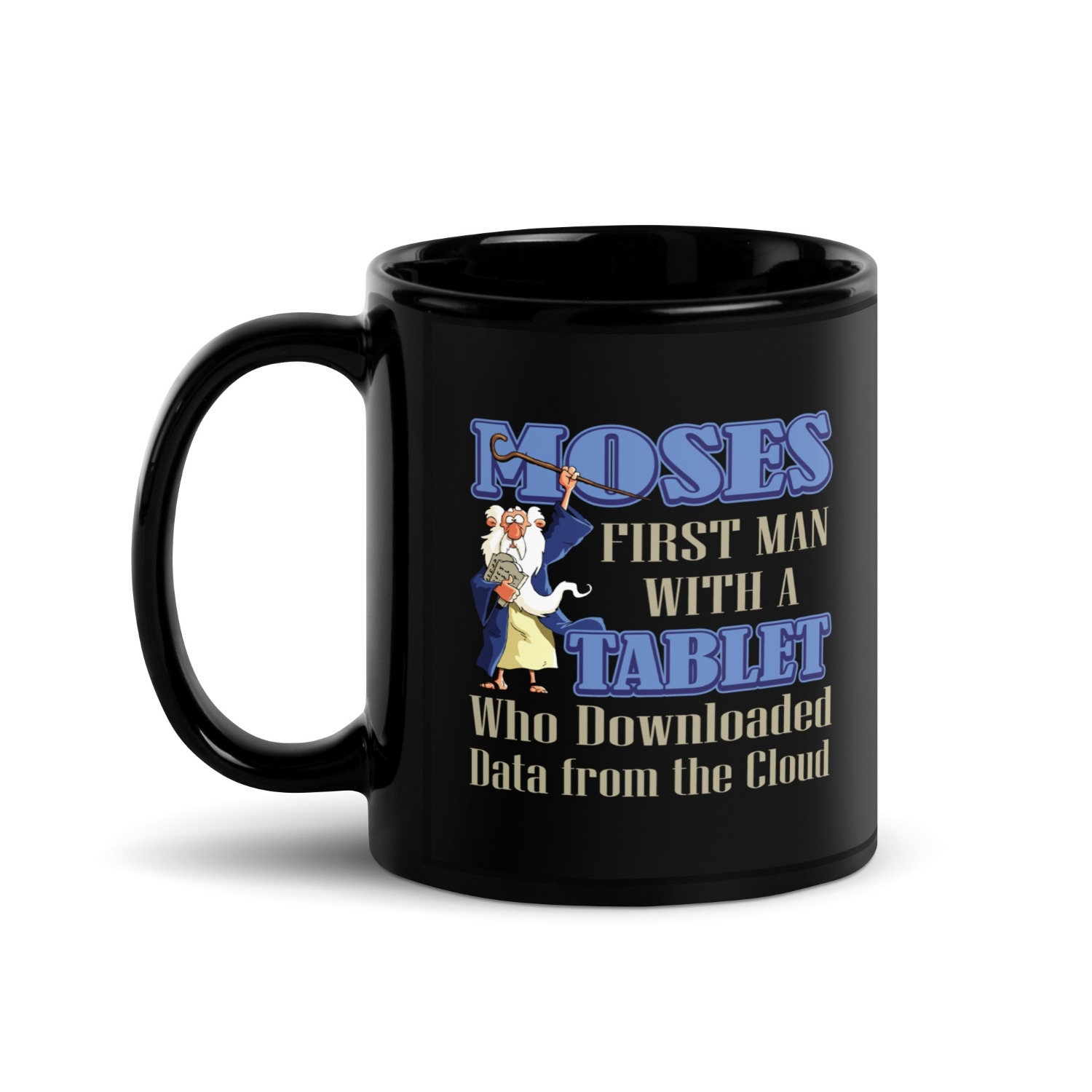 Moses the First Man To Download from the Cloud - Black Glossy Mug - 1