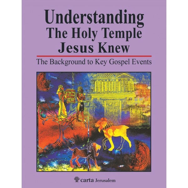 Understanding the Holy Temple Jesus Knew: The Background to Key Gospel Events by Leen and Kathleen Ritmeyer   - 1