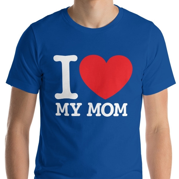 I Heart My Mom - Unisex T-Shirt - 1