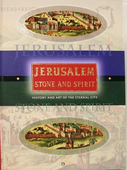 Jerusalem: Stone and Spirit - Hardcover - 1