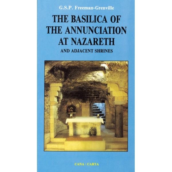 The Basilica Of The Annunciation At Nazareth And Adjacent Shrines by G.S.P. Freeman-Grenville - 1