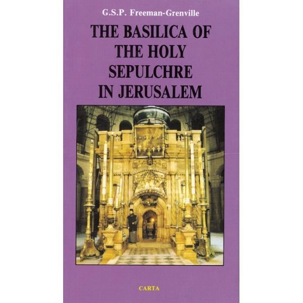 The Basilica Of The Holy Sepulchre In Jerusalem by G.S.P. Freeman-Grenville - 1