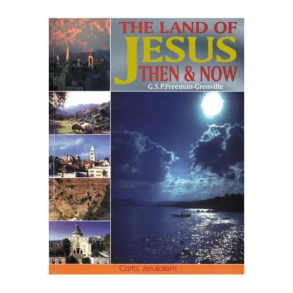 The Land Of Jesus Then & Now by G.S.P. Freeman-Grenville - 1