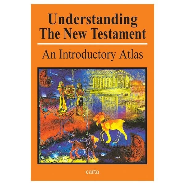 Understanding The New Testament: An Introductory Atlas by Paul H. Wright - 1